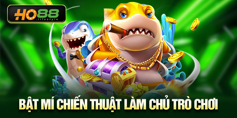 Bật mí chiến thuật làm chủ trò chơi