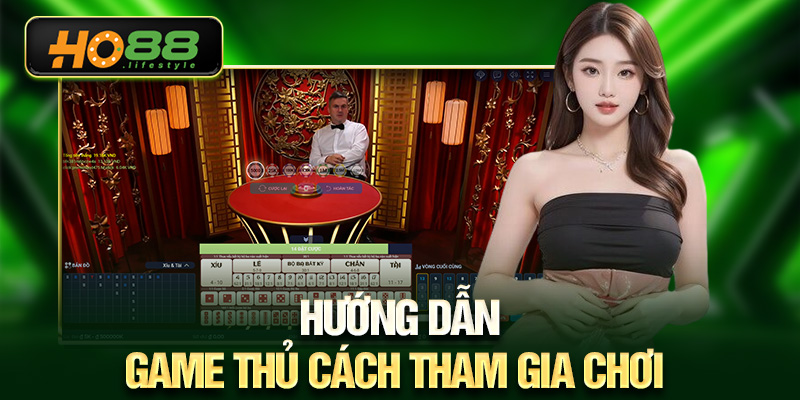 Hướng dẫn game thủ cách tham gia chơi