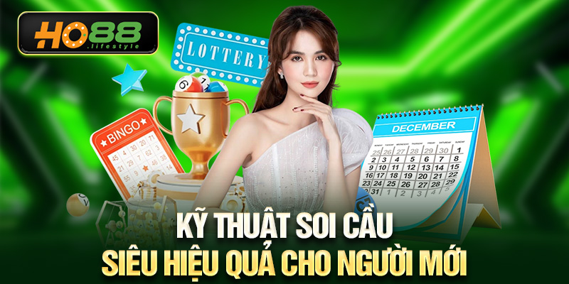 Kỹ thuật soi cầu siêu hiệu quả cho người mới