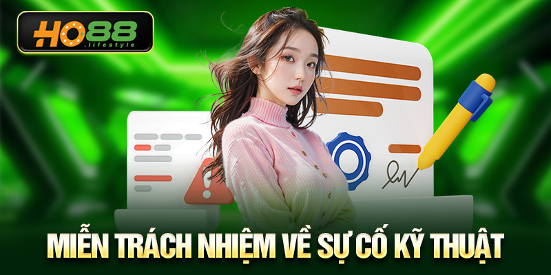 Miễn trách nhiệm về sự cố kỹ thuật
