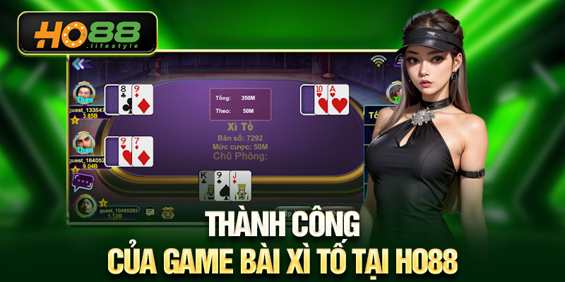 Thành công của game bài Xì tố tại HO88