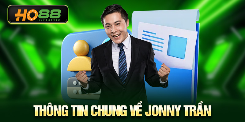 Thông tin chung về Jonny Trần